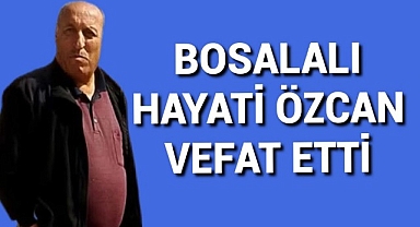 Hayati Özcan Vefat Etti