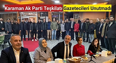 Karaman Ak Parti Eşkilatı Gazetecileri Unutmadı