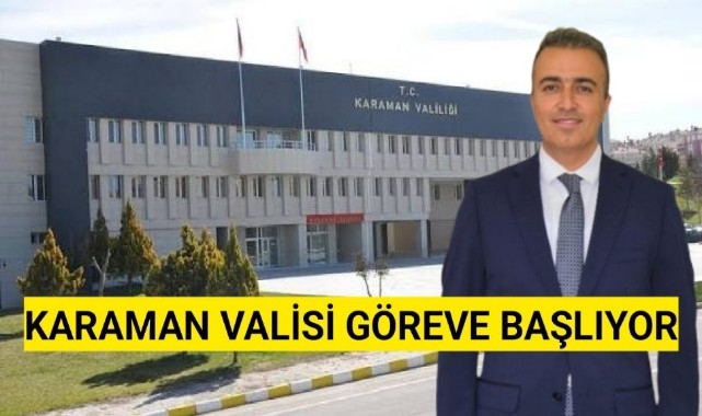 Karaman Valisi Hayretrin Çiçek Bugün Görevine Başlıyor