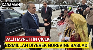 Karaman Valisi Hayrettin Çiçek Görevine Başladı.