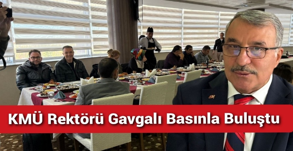 KMÜ Rektörü Gavgalı Basınla Buluştu