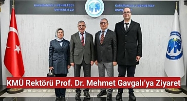 KMÜ Rektörü Prof. Dr. Mehmet Gavgalı'ya Ziyaret