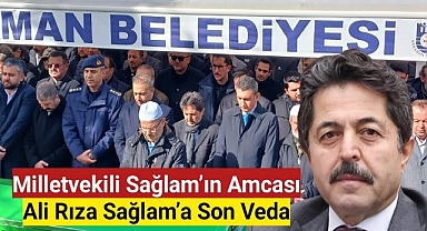 Milletvekili Osman Sağlam'ın Amcası Dualarla Son Yolculuğuna Uğurlandı