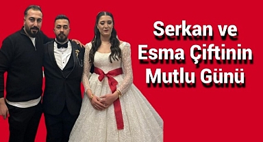 Serkan ve Esma'nın Mutlu Günü