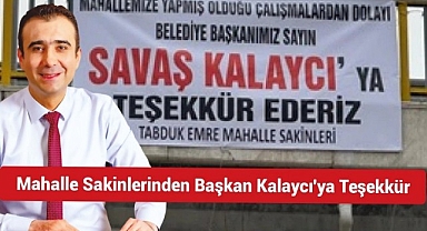 Taptuk Emre Mahalle Sakinlerinden Başkan Kalaycı'ya Teşekkür Pankartı