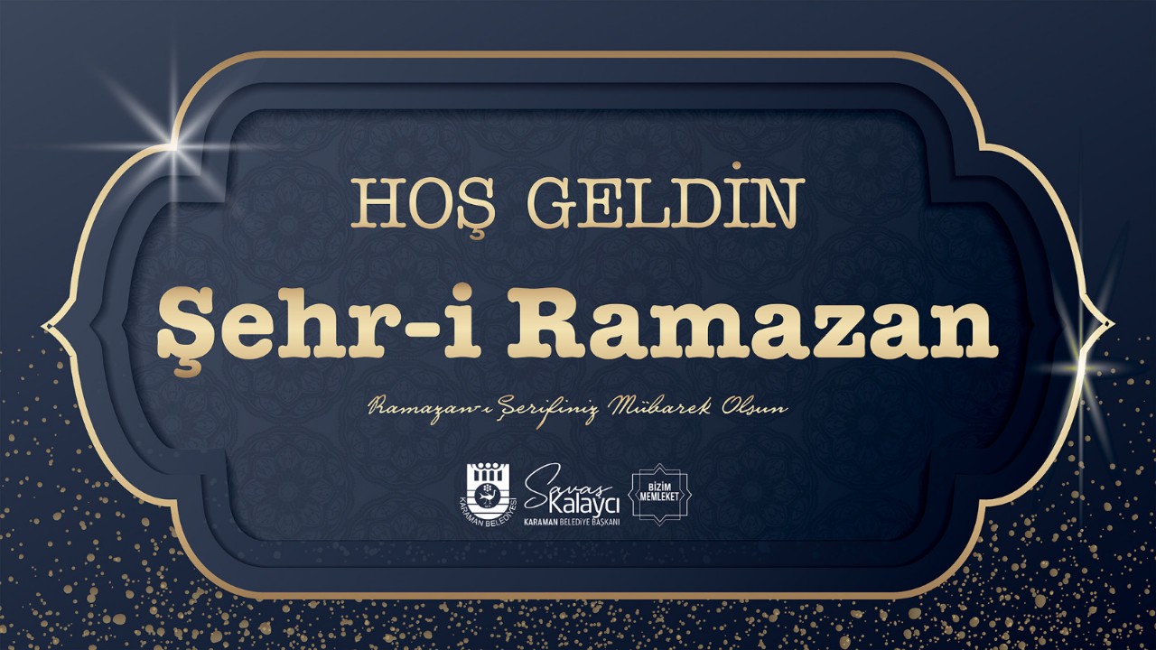 BELEDİYE BAŞKANI SAVAŞ KALAYCI'NIN RAMAZAN AYI MESAJI
