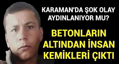 Betonların Altında Kemikler Çıktı