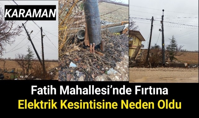Fatih Mahallesi'nde Fırtına Elektrik Kesintisine Neden Oldu