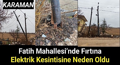 Fatih Mahallesi'nde Fırtına Elektrik Kesintisine Neden Oldu