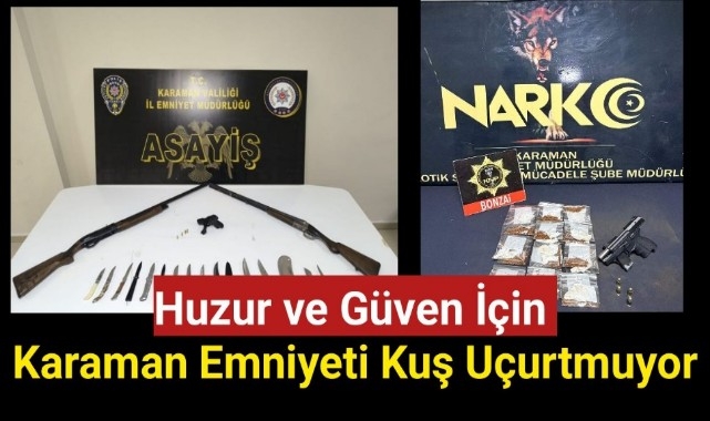 Huzur ve Güven İçin Karaman Emniyeti Kuş Uçurtmuyor
