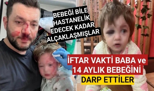 İftar Vakti Komşu Saldırısı: Baba ve 14 Aylık Bebek Hastaneye Kaldırıldı
