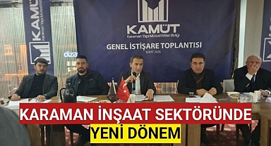 Karaman'da inşaat sektöründe yeni dönem