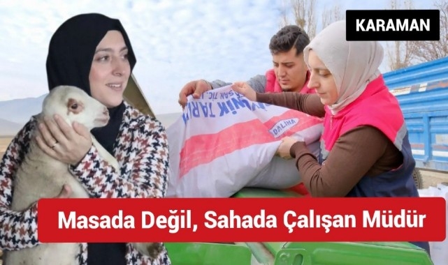Müdürlüğü makamda değil, sahada yapıyor