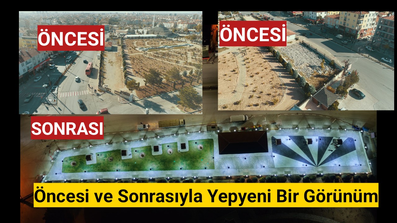 Öncesi ve Sonrasıyla Yepyeni Bir Görünüm
