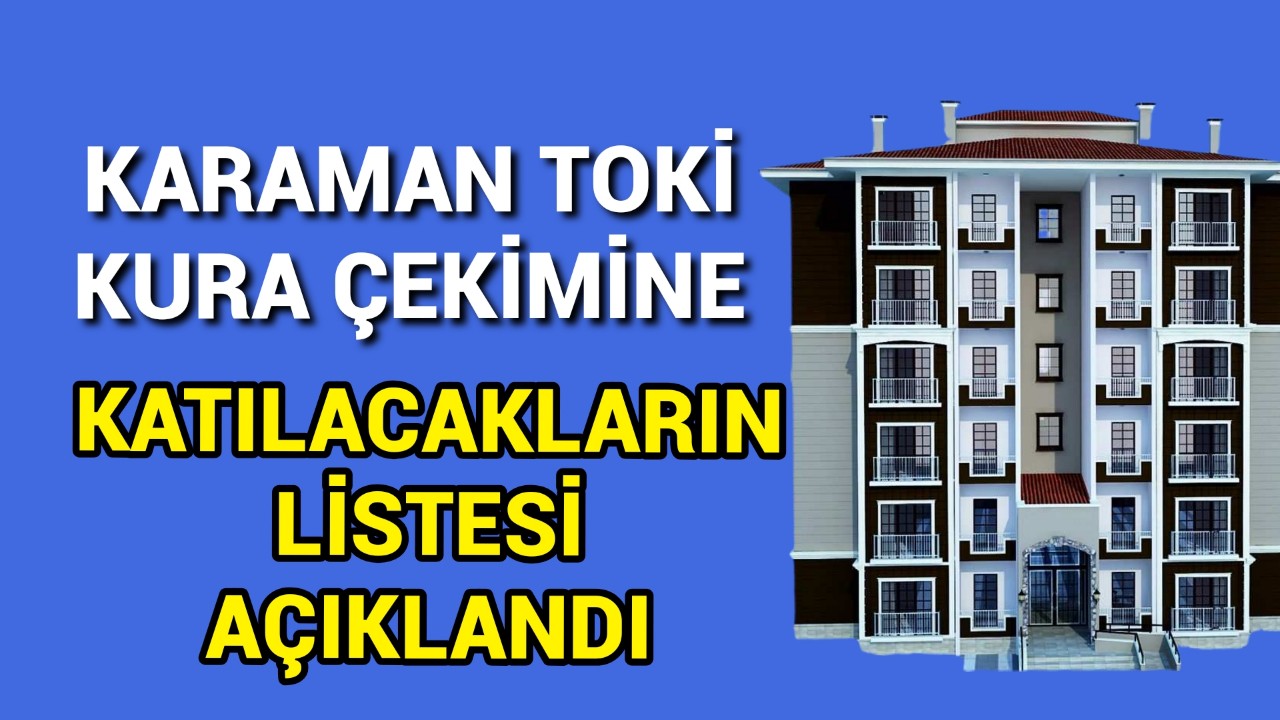 TOKİ kura çekimi için katılacakların listesi yayınlandı
