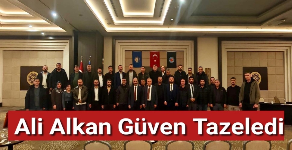 Yol-İş Sendikası 2 No'lu Şube'de Ali Alkan güven tazeledi