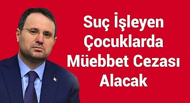 Adalet Bakanı Akın Gürlek: Suç İşleyen Çocukların da Müebbet Almasını Sağlayacağız