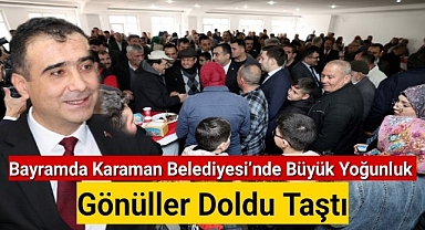 Bayramda Karaman Belediyesi Birlik ve Beraberliğin Adresi Oldu