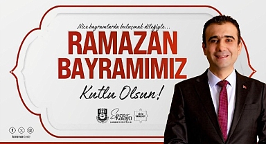 BELEDİYE BAŞKANI SAVAŞ KALAYCI'NIN RAMAZAN BAYRAMI MESAJI