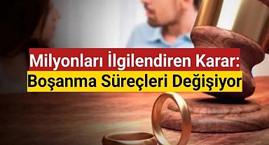 Boşanma davalarında her şey sil baştan!