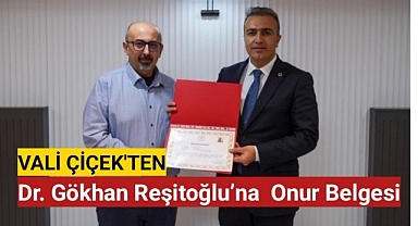 Vali Çiçek'ten Dr. Gökhan Reşitoğlu'na Onur Belgesi