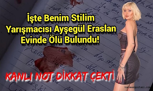 İşte Benim Stilim yarışmacısı Ayşegül Eraslan evinde ölü bulundu! 