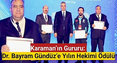 Karaman'ın Gururu: Dr. Bayram Gündüz'e Yılın Hekimi Ödülü