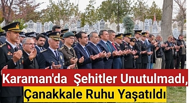 Karaman'da 18 Mart töreni: Şehitler anıldı, Çanakkale ruhu yaşatıldı