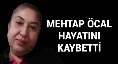 Karaman'da Acı Kayıp: Mehtap Öcal Hayatını Kaybetti
