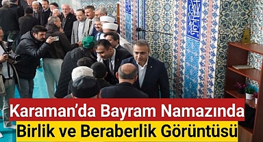 Karaman'da Bayram Namazında Birlik ve Beraberlik Görüntüsü