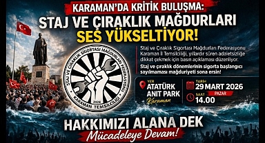 Karaman'da Kritik Buluşma: Staj ve Çıraklık Mağdurları Ses Yükseltiyor
