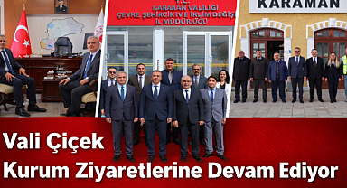 Vali Çiçek'ten Yoğun Mesai: Kurum Ziyaretleri Sürüyor