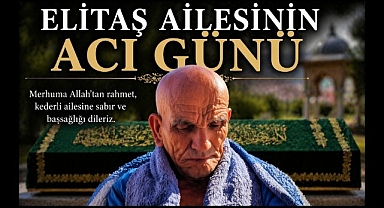 Elitaş Ailesinin Acı Günü