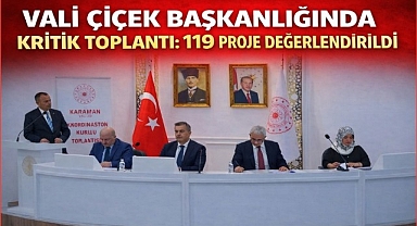 İL KOORDİNASYON KURULU VALİ ÇİÇEK BAŞKANLIĞINDA TOPLANDI