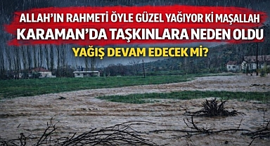 Karaman Rahmete Berekete Doyuyor