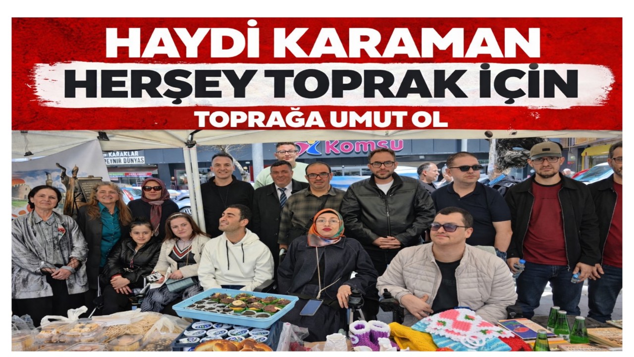 KARAMAN! TOPRAK İÇİN TEK YÜREK