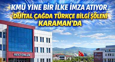 KMÜ YİNE BİR İLKE İMZA ATIYOR