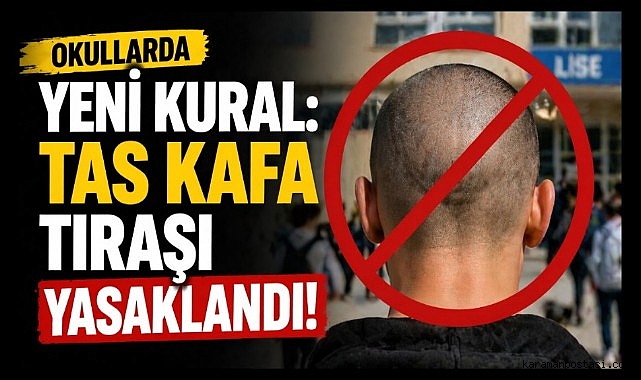 Okullarda Yeni Kural: Tas Kafa Tıraşı Yasaklandı