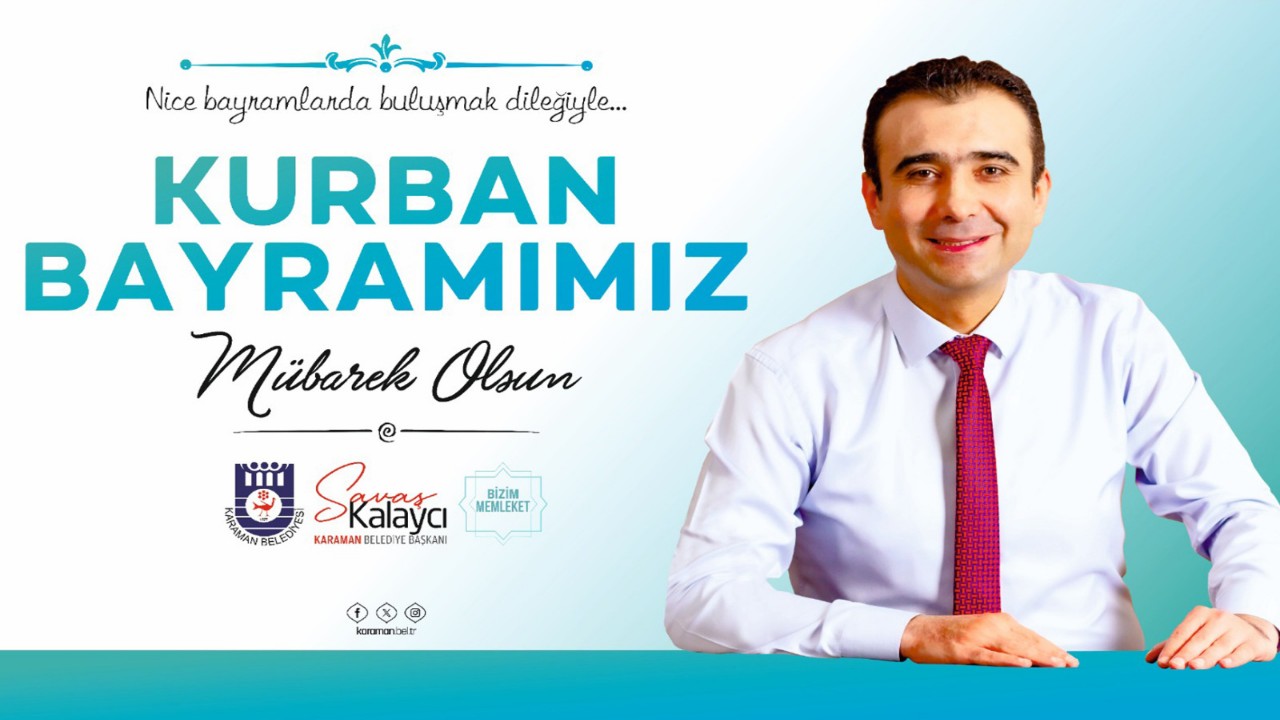 BELEDİYE BAŞKANI SAVAŞ KALAYCI'NIN KURBAN BAYRAMI MESAJI
