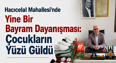 Hacıcelal Mahallesi'nde Yine Bir Bayram Dayanışması: Çocukların Yüzü Güldü