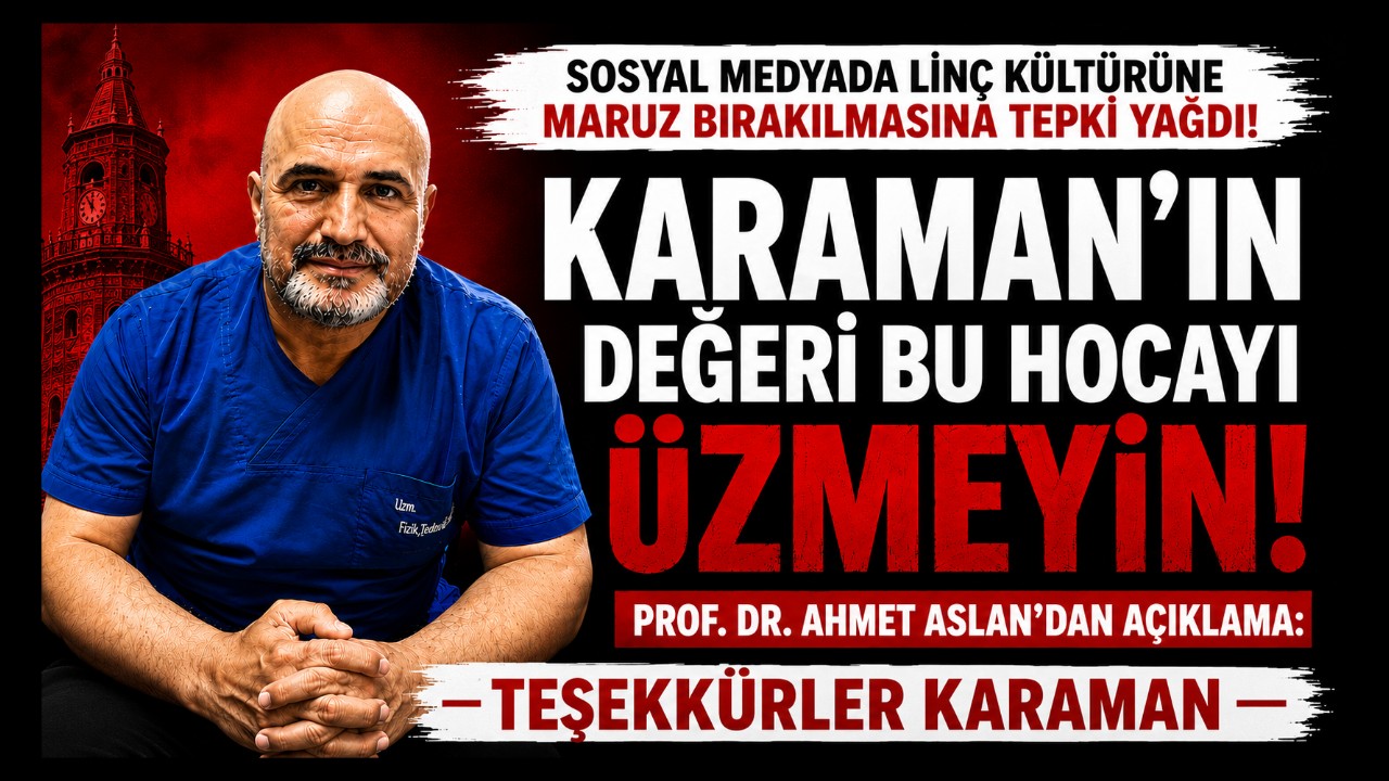 Karaman'ın Değeri Prof. Dr. Ahmet Aslan'a Destek Yağıyor