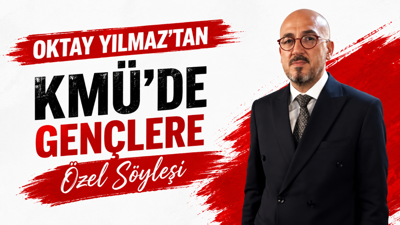 Oktay Yılmaz'tan KMÜ'de Gençlere Özel Söyleşi