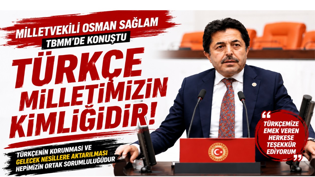 Osman Sağlam TBMM'de Türkçenin önemine dikkat çekti