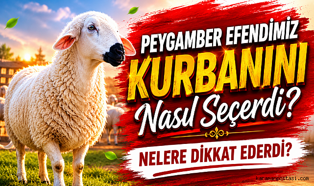 Peygamber Efendimiz Kurbanını Nasıl Seçerdi? Nelere Dikkat Ederdi?
