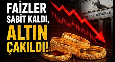 Faizler Sabit Kaldı, Altın Çakıldı!