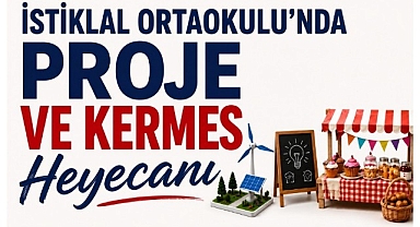 İstiklal Ortaokulu'ndan Proje Sergisi ve Kermes Daveti