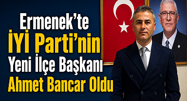 İYİ Parti Ermenek'de Yeni Dönem: İlçe Başkanlığına Ahmet Bancar Atandı