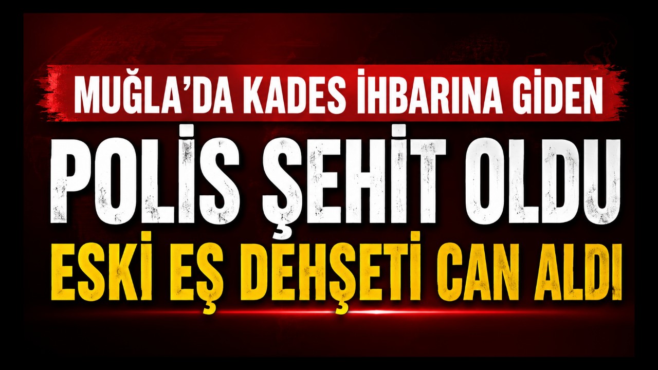 KADES İhbarına Giden Polis Şehit Oldu: Eski Eş Dehşeti Can Aldı