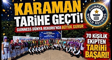 Karaman'dan Dünyaya Rekor! Guinness'e Damga Vuran 70 Kişilik Ekip