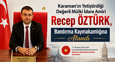 Hemşehrimiz Recep Öztürk Bandırma Kaymakamlığına Atandı